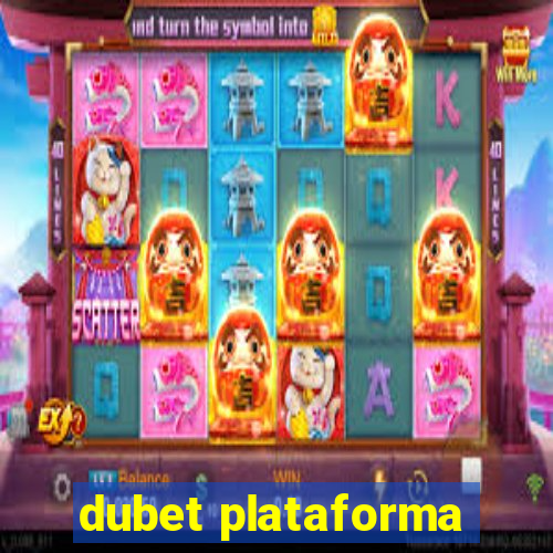 dubet plataforma